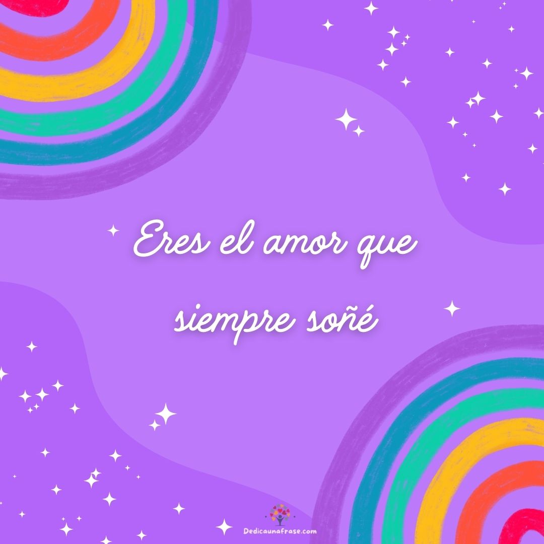 Eres el amor que siempre soñé