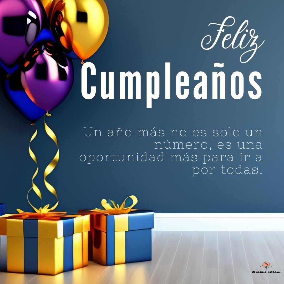 Un año más no es solo un número, es una oportunidad más para ir a por todas. ¡Feliz cumple