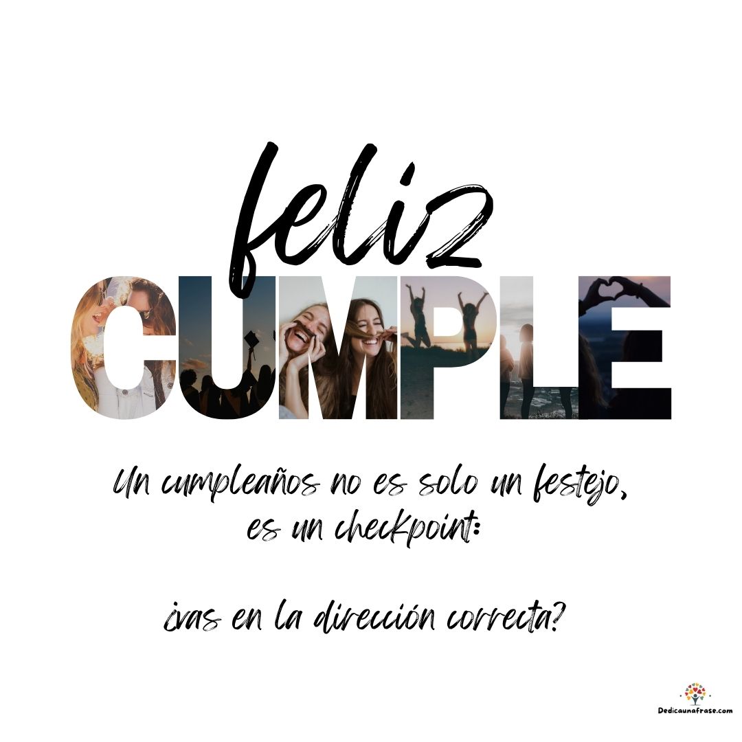 Un cumpleaños no es solo un festejo, es un checkpoint: ¿vas en la dirección correcta? ¡Fel
