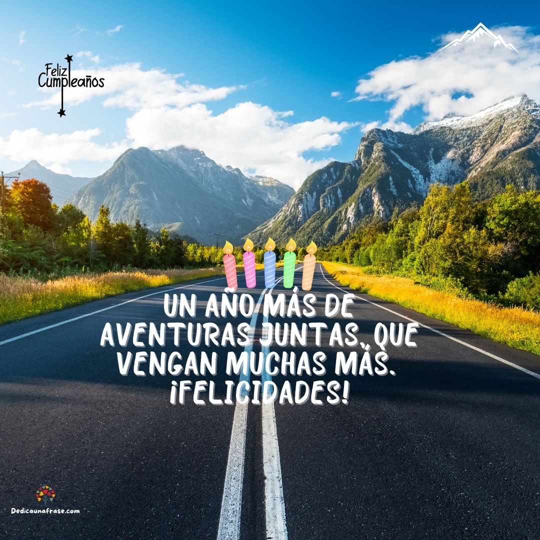 Un año más de aventuras juntas, que vengan muchas más. ¡Felicidades!