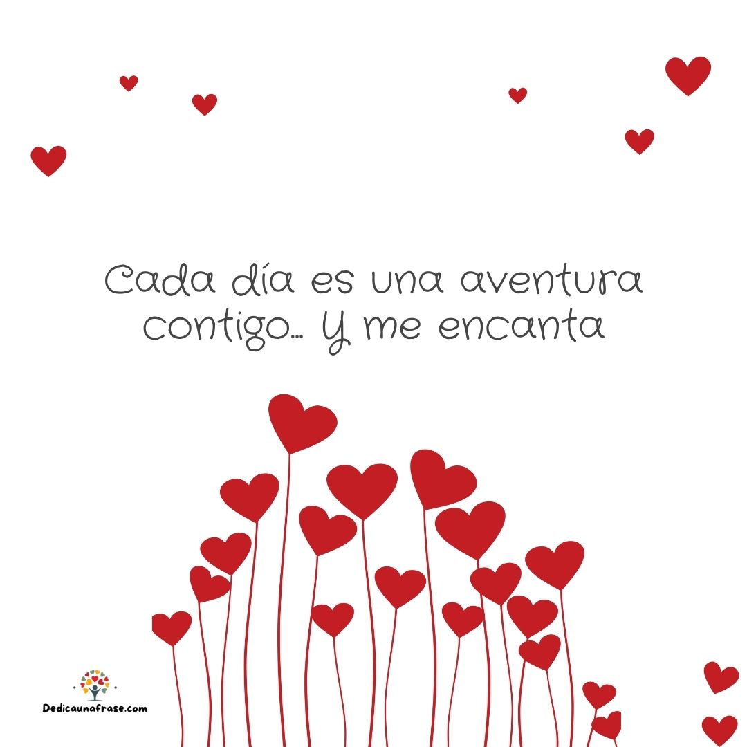 Cada día es una aventura contigo... Y me encanta