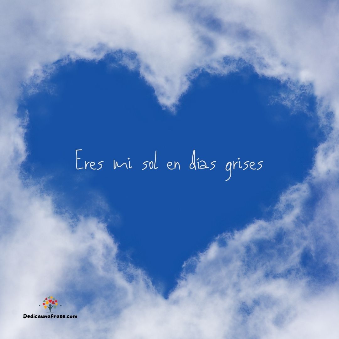 Eres mi sol en días grises