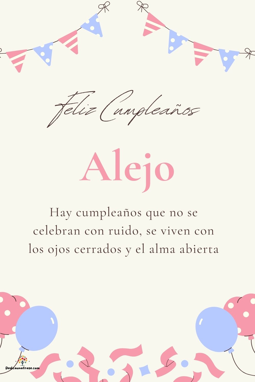 Alejo. Hay cumpleaños que no se celebran con ruido, se viven con los ojos cerrados y el al