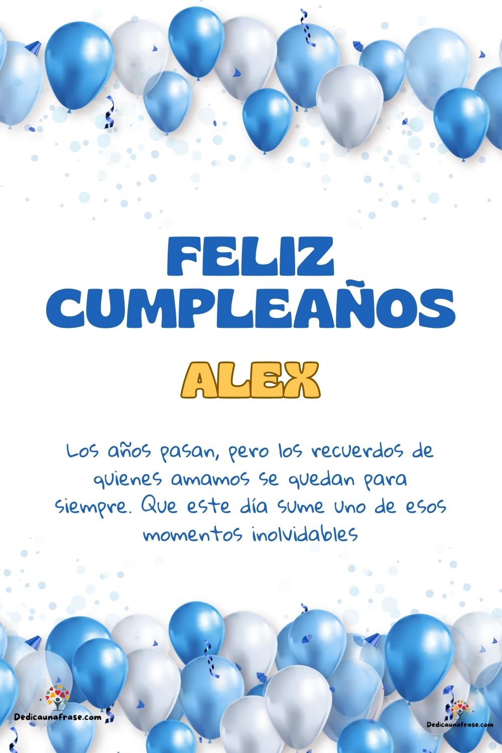 Alex. Los años pasan, pero los recuerdos de quienes amamos se quedan para siempre. Que est