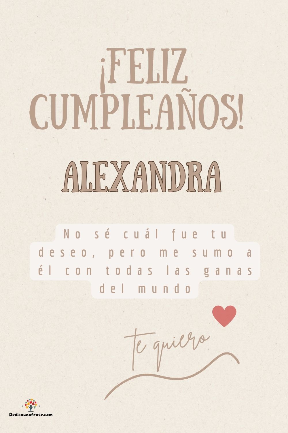 Alexandra. No sé cuál fue tu deseo, pero me sumo a él con todas las ganas del mundo ¡Feliz