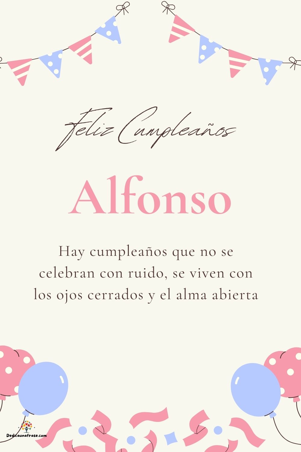 Alfonso. Hay cumpleaños que no se celebran con ruido, se viven con los ojos cerrados y el