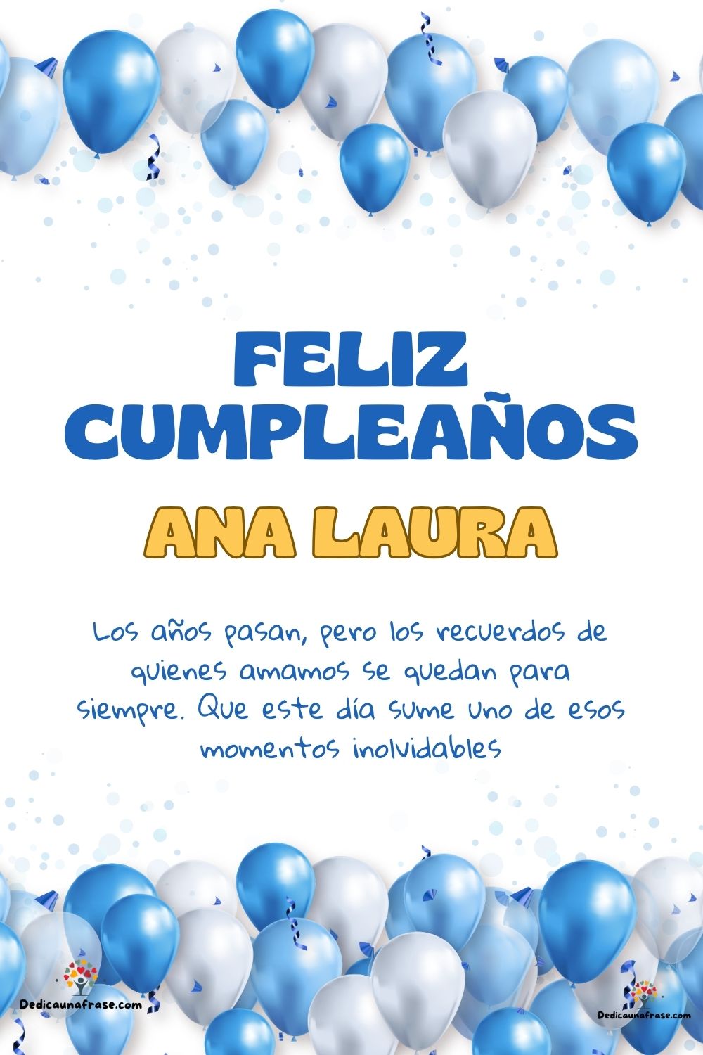 Ana Laura. Los años pasan, pero los recuerdos de quienes amamos se quedan para siempre. Qu