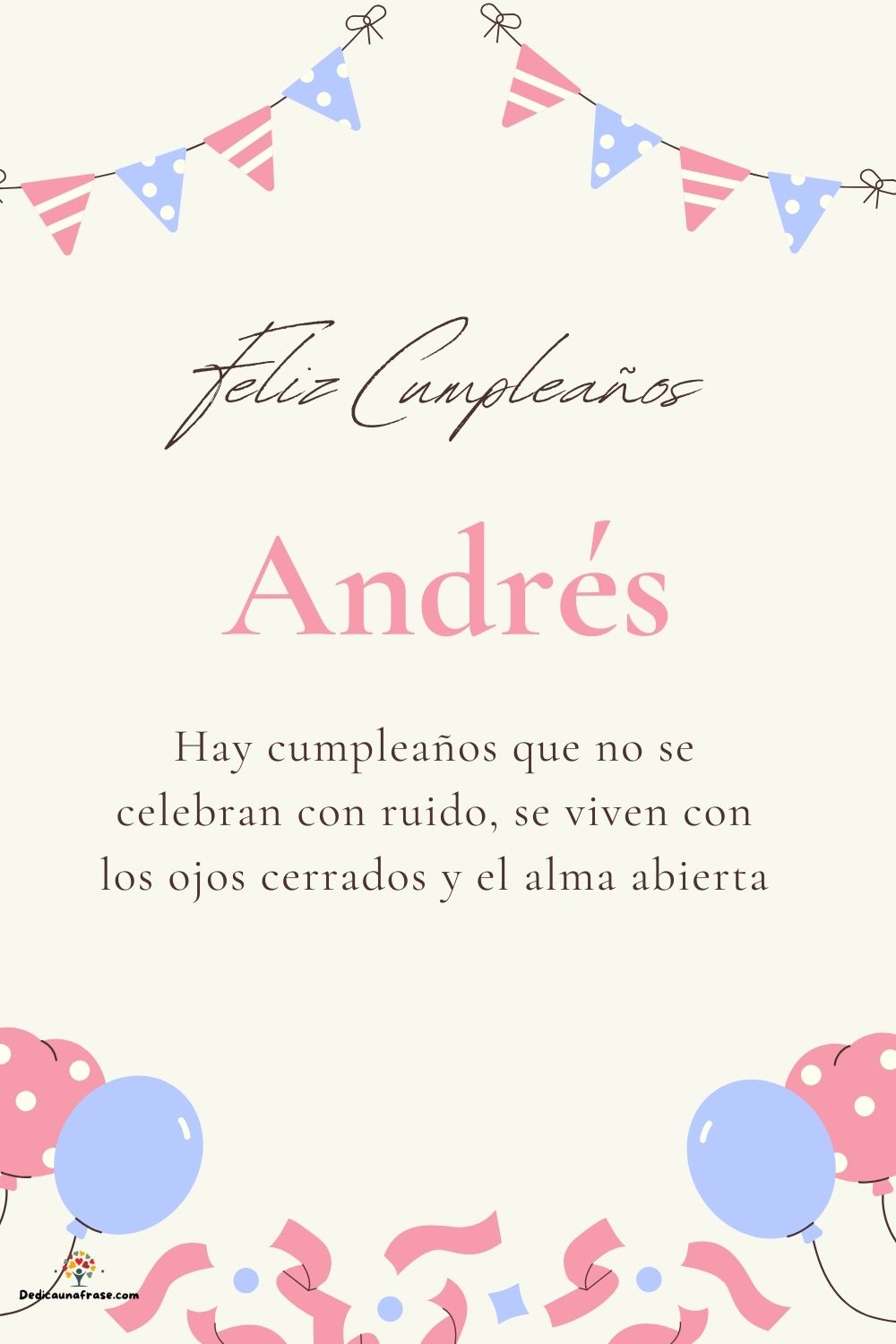 Andrés. Hay cumpleaños que no se celebran con ruido, se viven con los ojos cerrados y el a