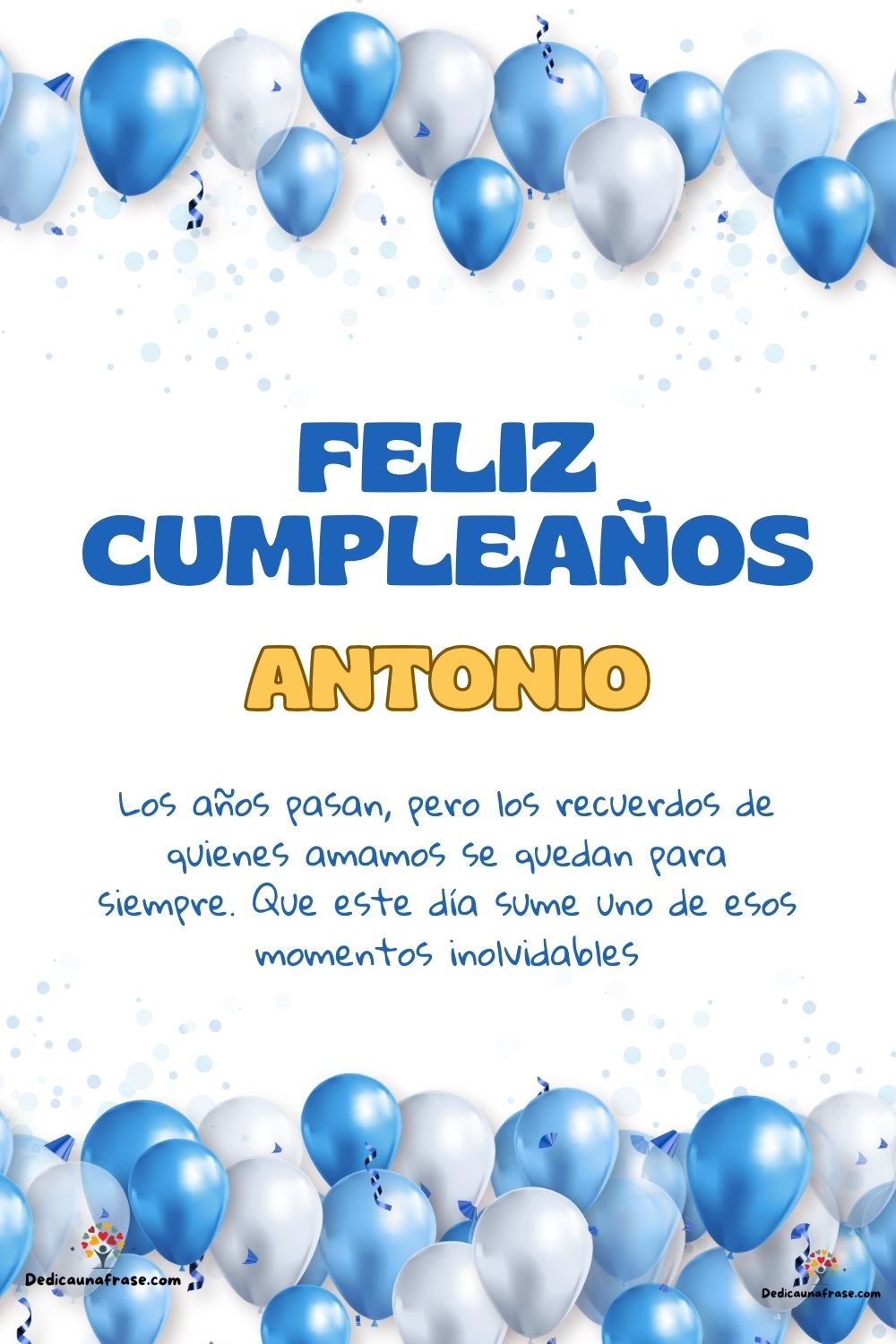 Antonio. Los años pasan, pero los recuerdos de quienes amamos se quedan para siempre. Que