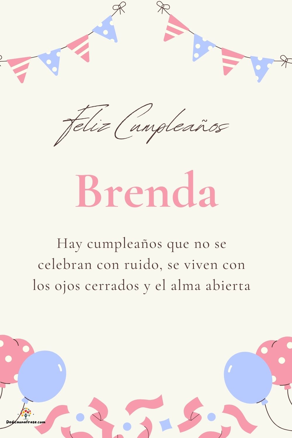 Brenda. Hay cumpleaños que no se celebran con ruido, se viven con los ojos cerrados y el a