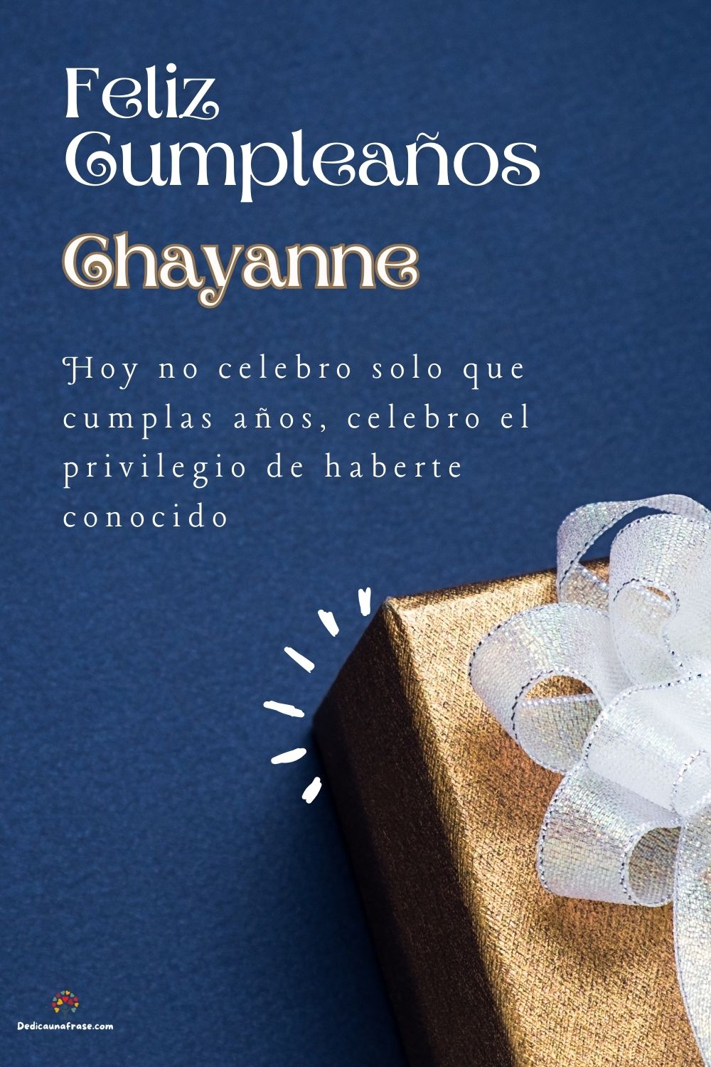 Chayanne. Hoy no celebro solo que cumplas años, celebro el privilegio de haberte conocido