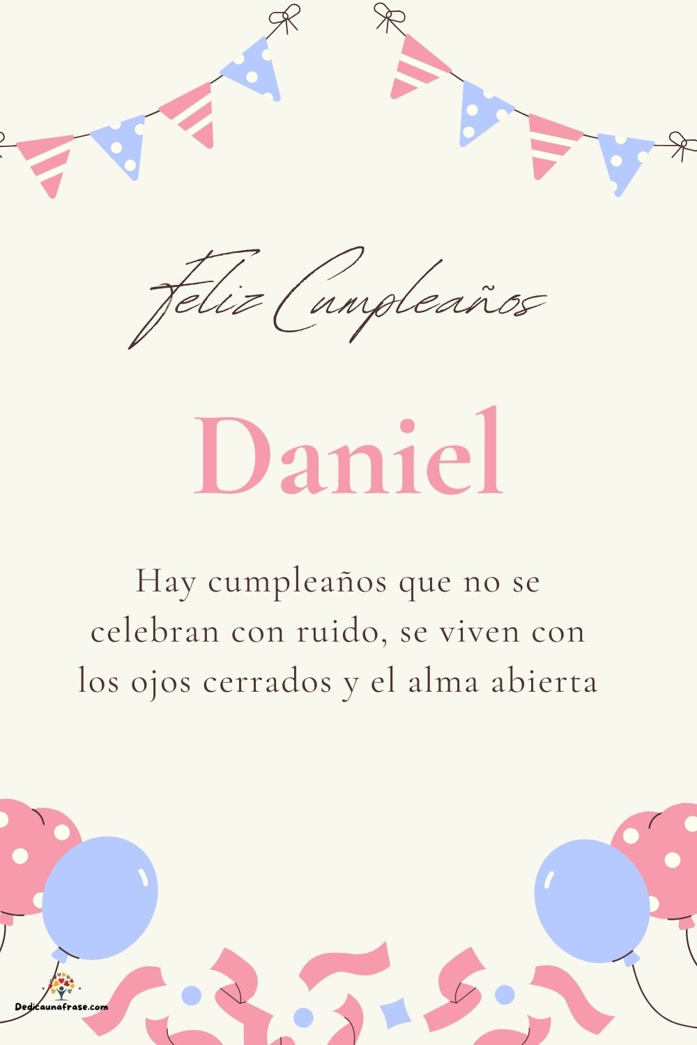Daniel. Hay cumpleaños que no se celebran con ruido, se viven con los ojos cerrados y el a