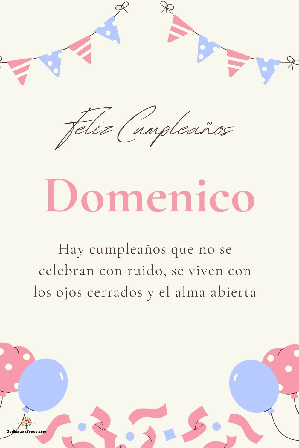 Domenico. Hay cumpleaños que no se celebran con ruido, se viven con los ojos cerrados y el