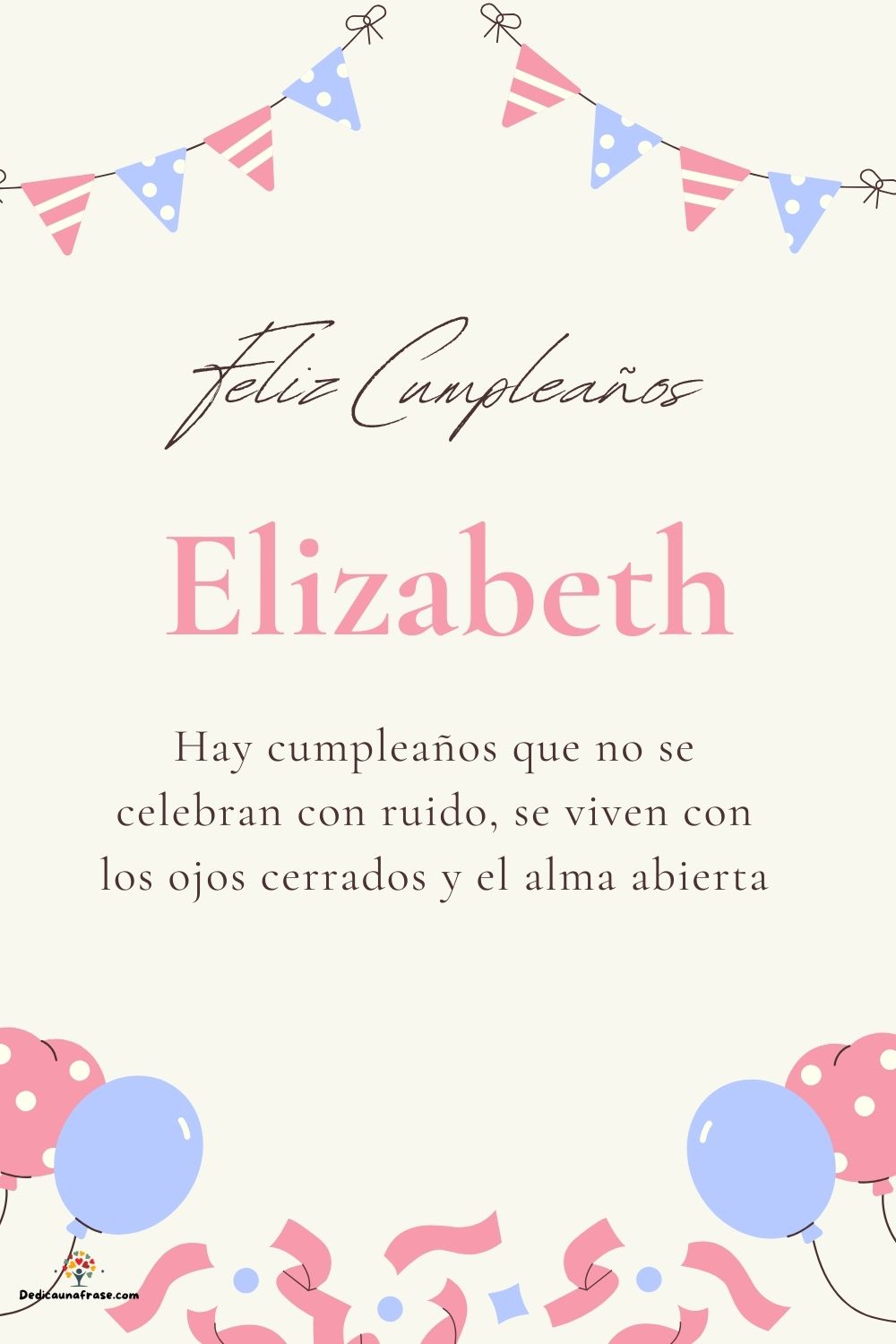 Elizabeth. Hay cumpleaños que no se celebran con ruido, se viven con los ojos cerrados y e