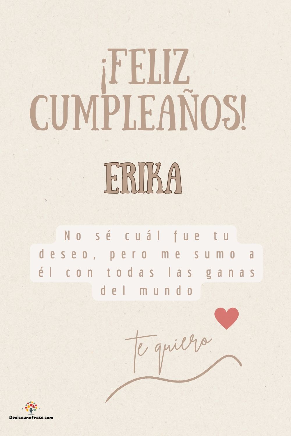 Erika. No sé cuál fue tu deseo, pero me sumo a él con todas las ganas del mundo ¡Feliz cum