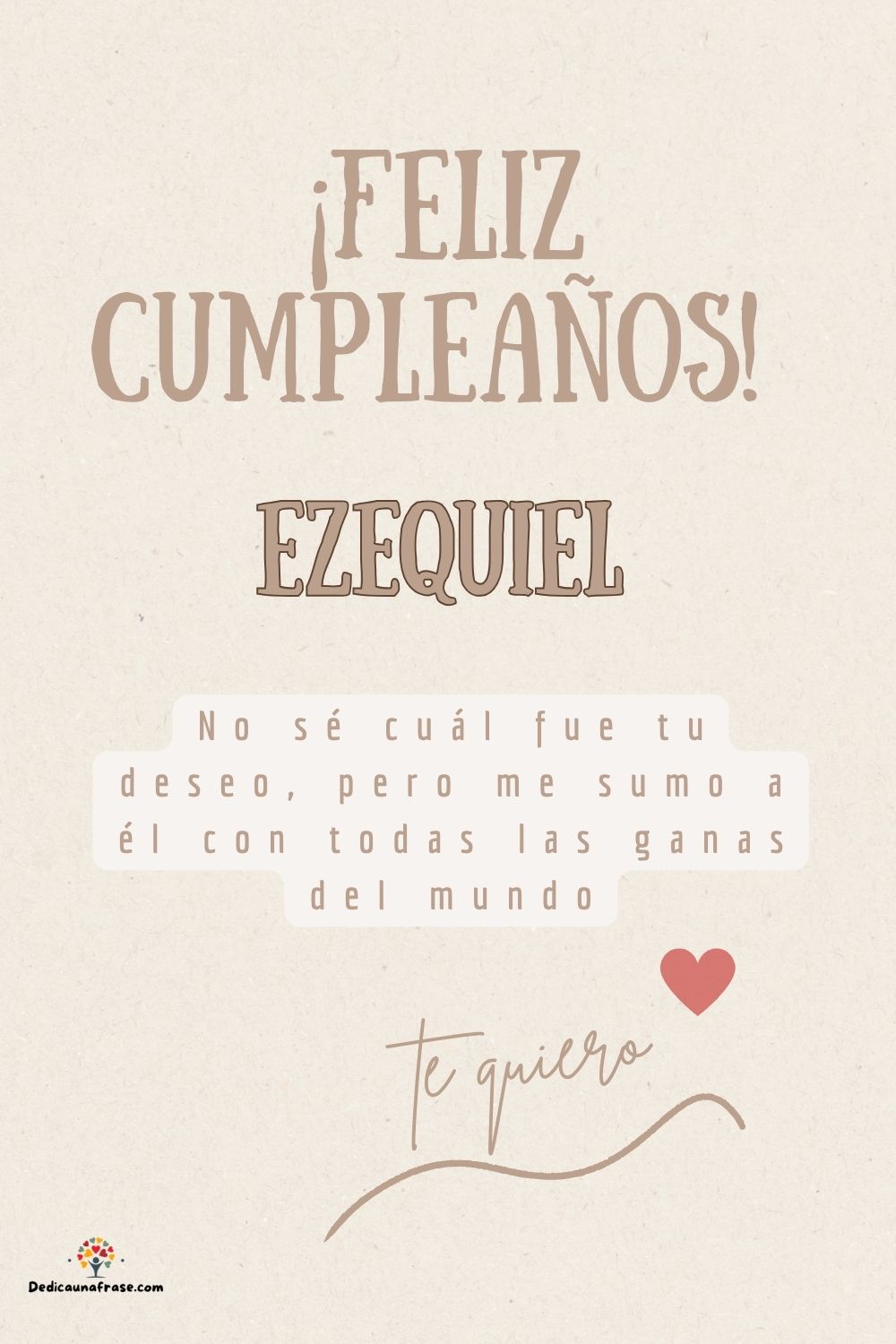 Ezequiel. No sé cuál fue tu deseo, pero me sumo a él con todas las ganas del mundo ¡Feliz