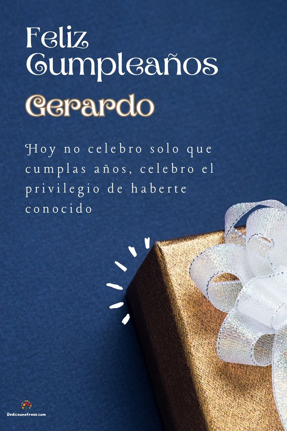 Gerardo. Hoy no celebro solo que cumplas años, celebro el privilegio de haberte conocido ¡
