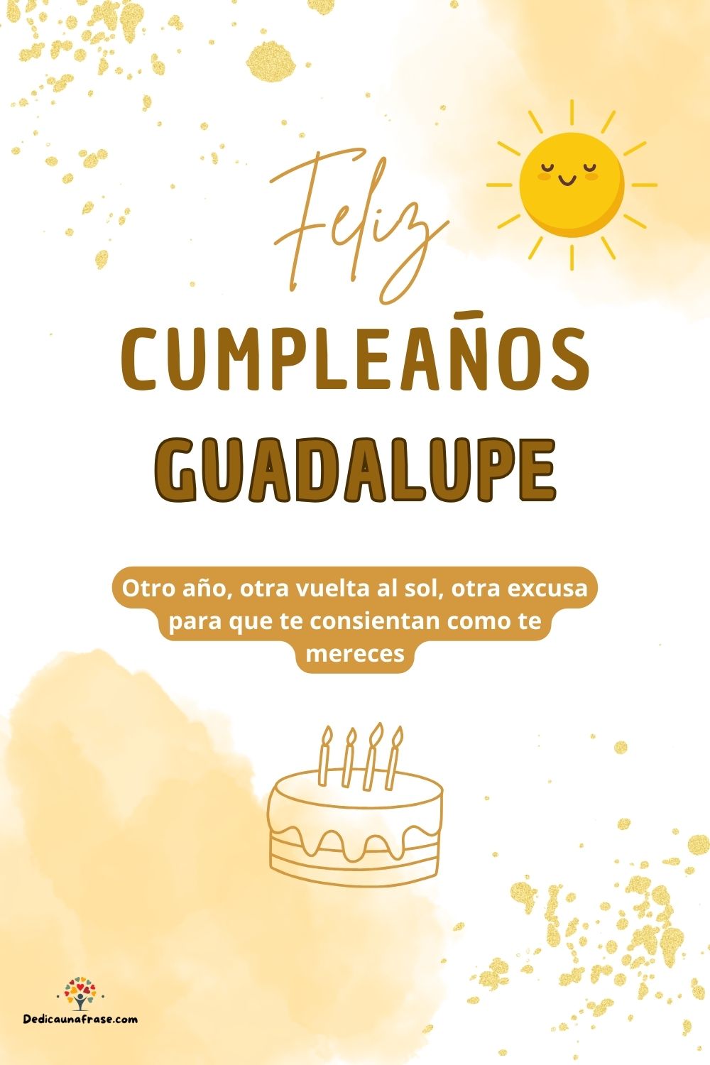 Guadalupe. Otro año, otra vuelta al sol, otra excusa para que te consientan como te merece