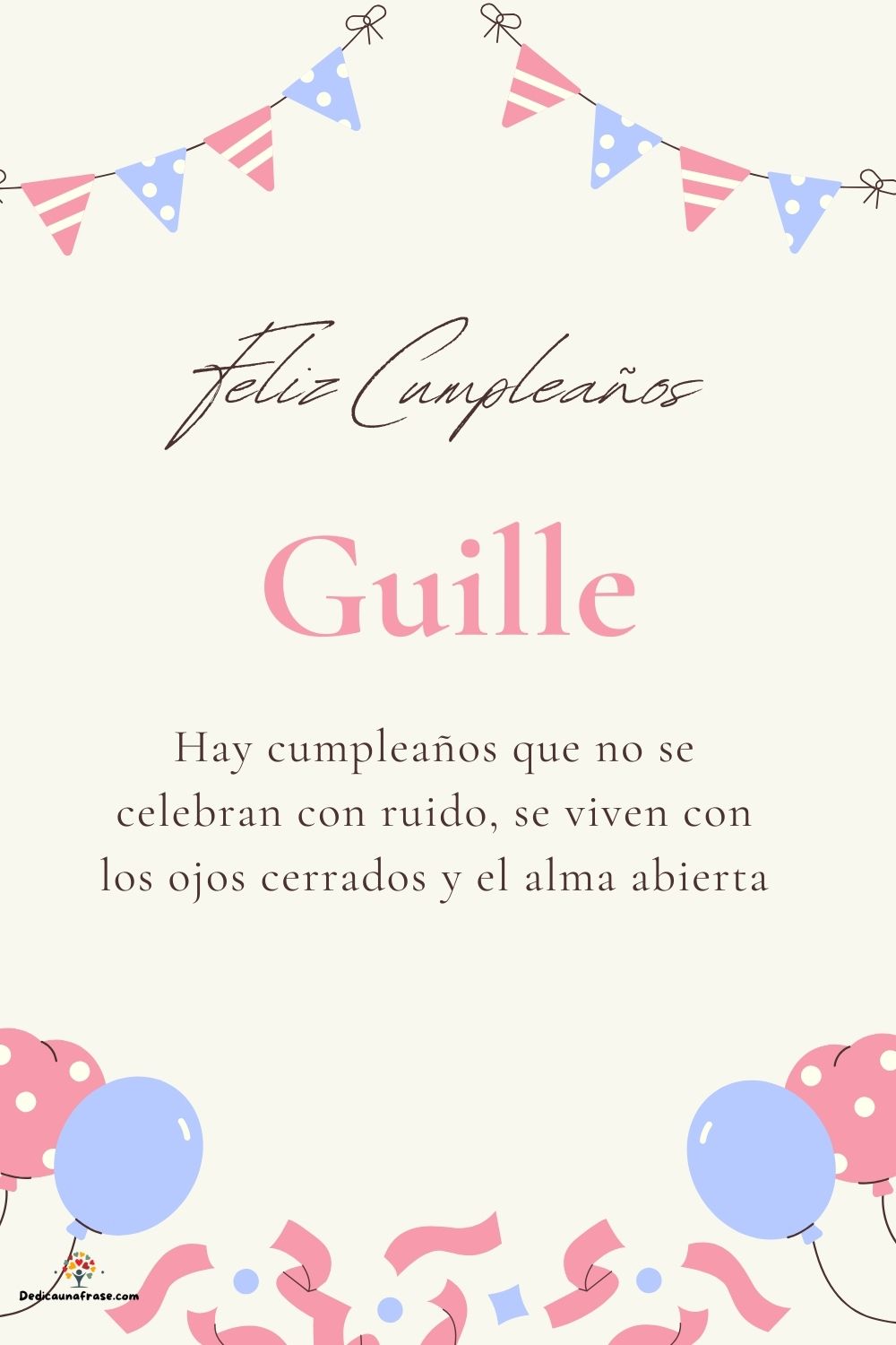Guille. Hay cumpleaños que no se celebran con ruido, se viven con los ojos cerrados y el a