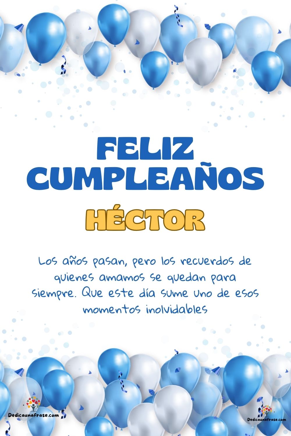 Héctor. Los años pasan, pero los recuerdos de quienes amamos se quedan para siempre. Que e