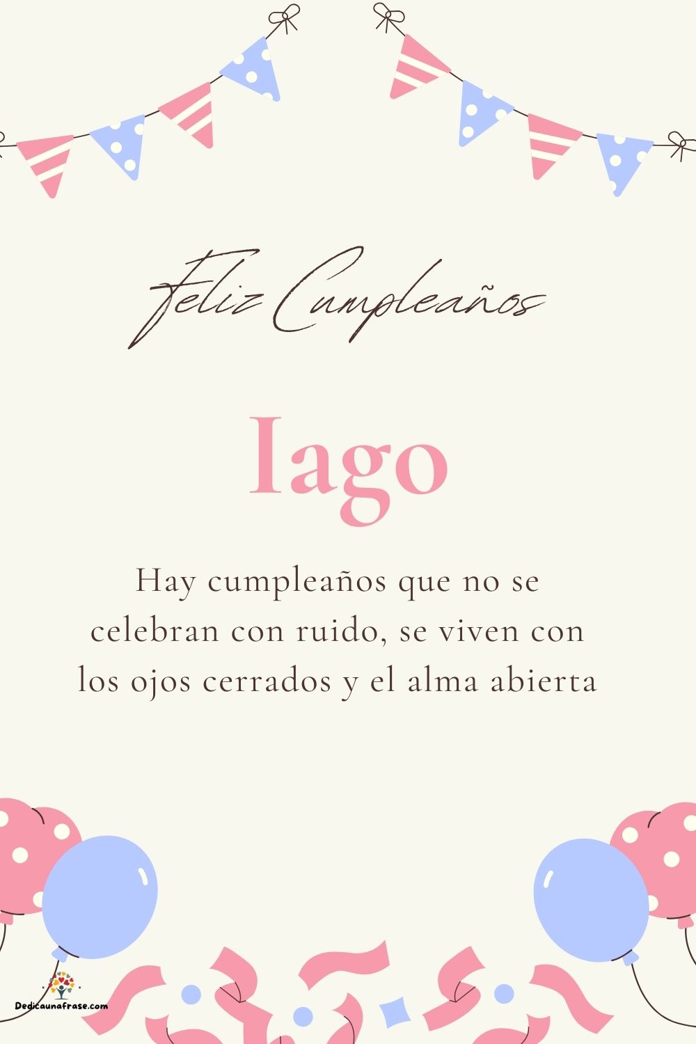 Iago. Hay cumpleaños que no se celebran con ruido, se viven con los ojos cerrados y el alm