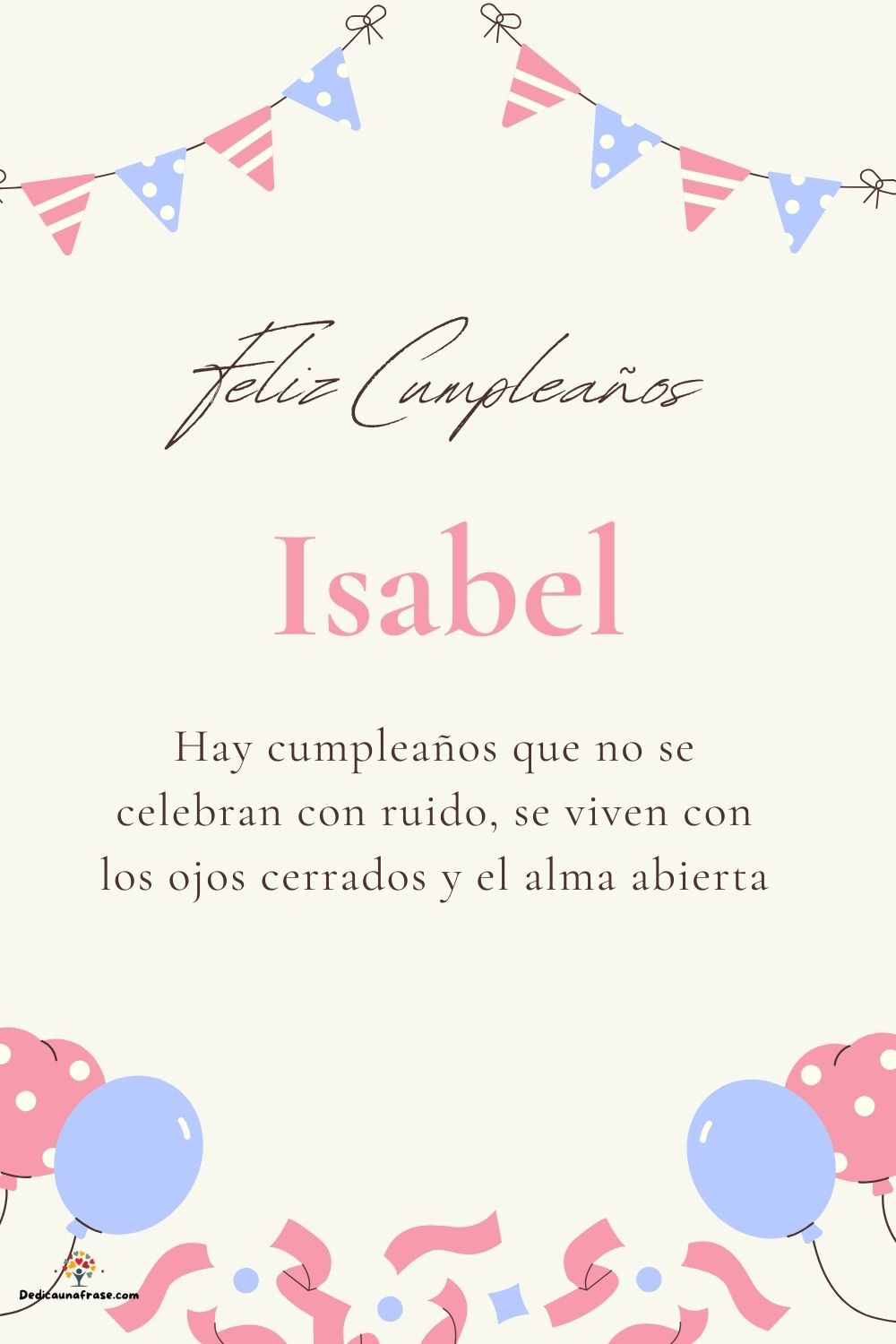 Isabel. Hay cumpleaños que no se celebran con ruido, se viven con los ojos cerrados y el a