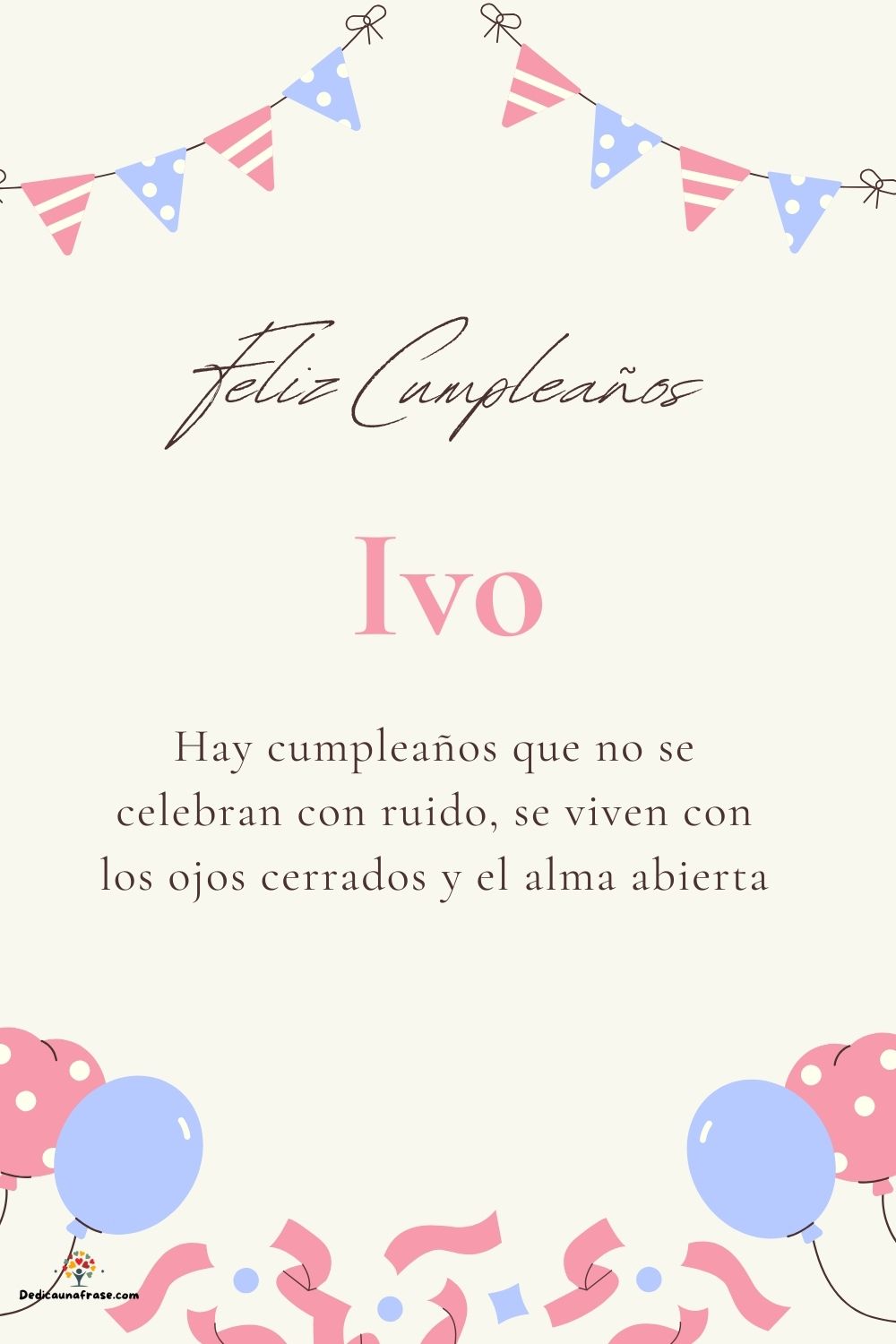 Ivo. Hay cumpleaños que no se celebran con ruido, se viven con los ojos cerrados y el alma