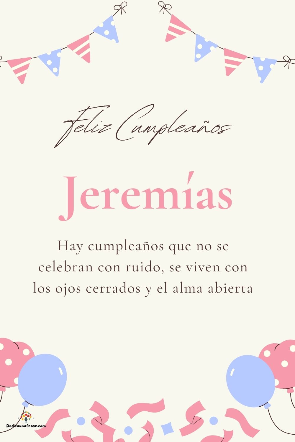 Jeremías. Hay cumpleaños que no se celebran con ruido, se viven con los ojos cerrados y el