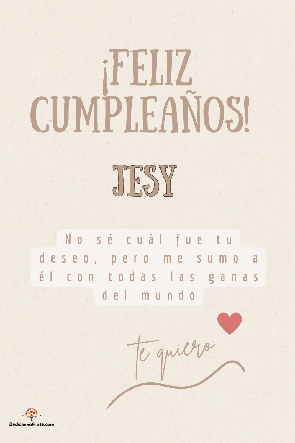 Jesy. No sé cuál fue tu deseo, pero me sumo a él con todas las ganas del mundo ¡Feliz cump