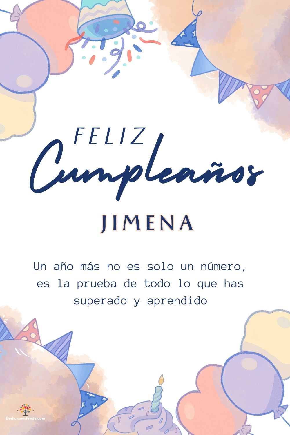 Jimena. Un año más no es solo un número, es la prueba de todo lo que has superado y aprend