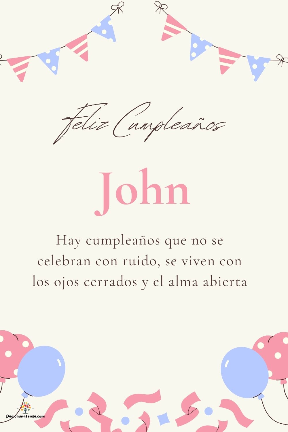 John. Hay cumpleaños que no se celebran con ruido, se viven con los ojos cerrados y el alm