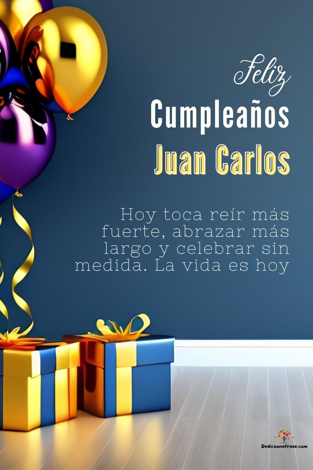 Juan Carlos. Hoy toca reír más fuerte, abrazar más largo y celebrar sin medida. La vida es