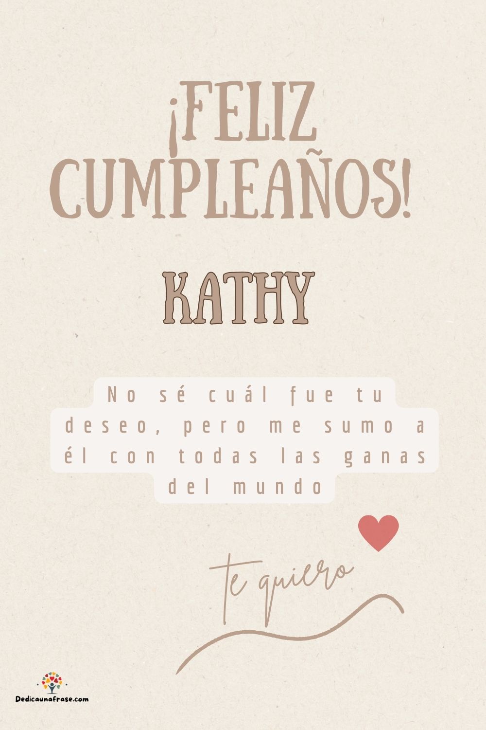 Kathy. No sé cuál fue tu deseo, pero me sumo a él con todas las ganas del mundo ¡Feliz cum