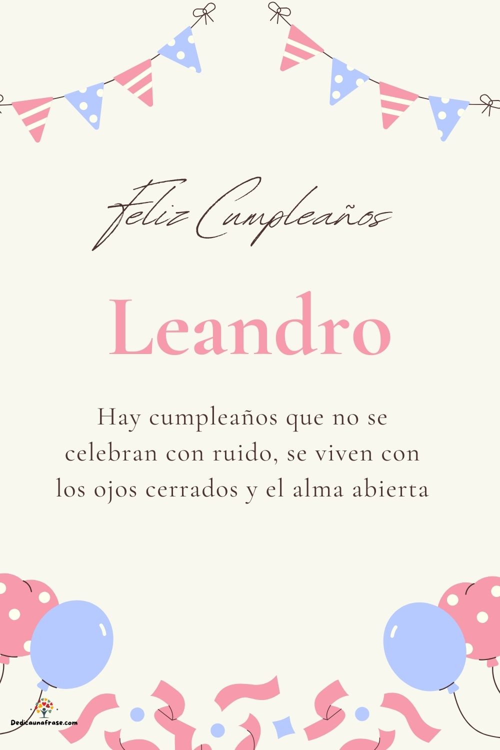 Leandro. Hay cumpleaños que no se celebran con ruido, se viven con los ojos cerrados y el