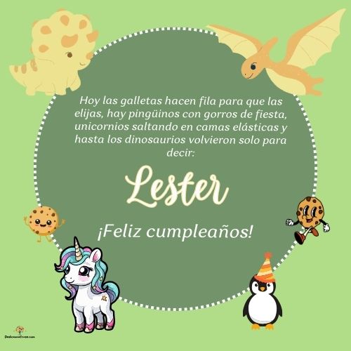 Lester. Hoy las galletas hacen fila para que las elijas, hay pingüinos con gorros de fiest