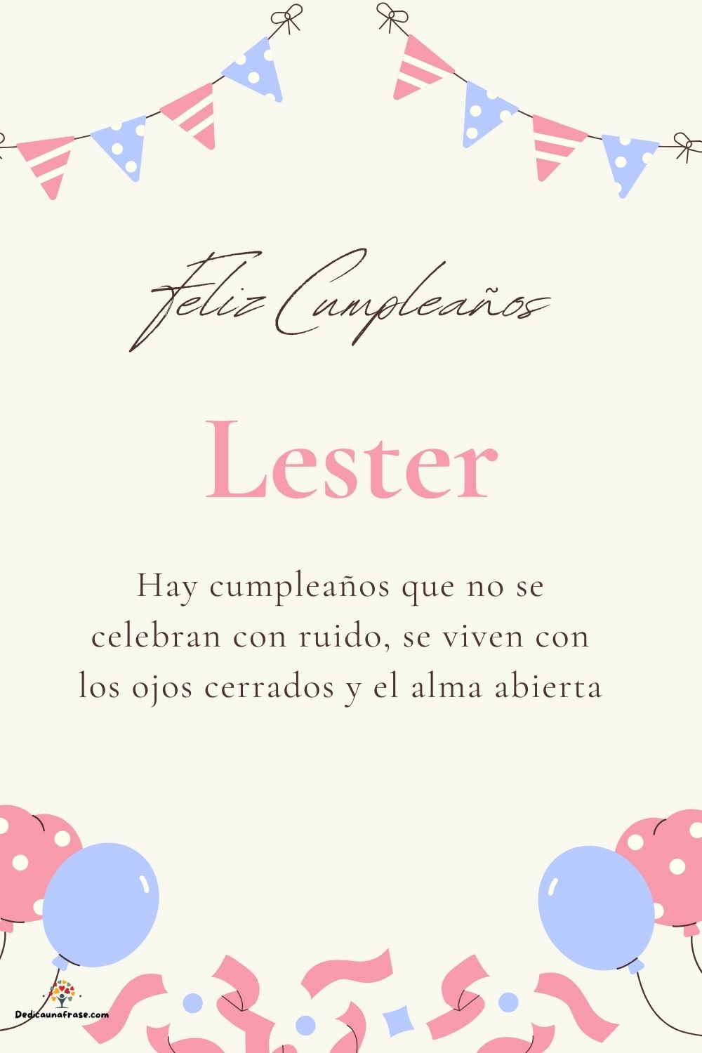 Lester. Hay cumpleaños que no se celebran con ruido, se viven con los ojos cerrados y el a