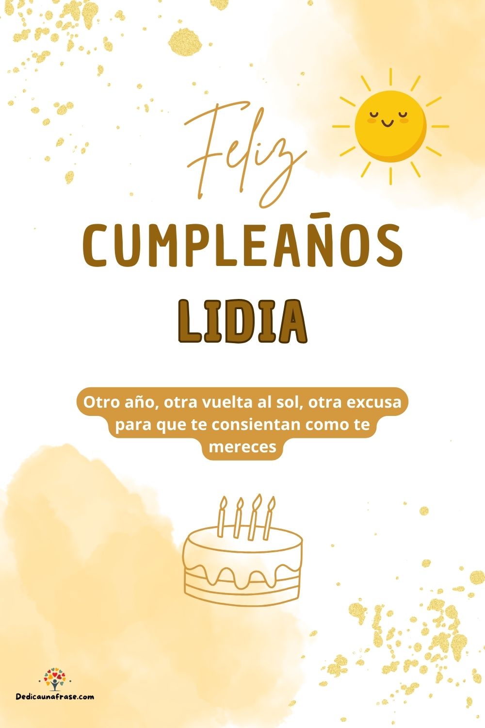 Lidia. Otro año, otra vuelta al sol, otra excusa para que te consientan como te mereces ¡F