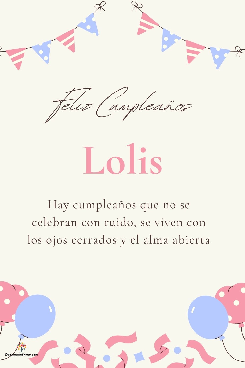 Lolis. Hay cumpleaños que no se celebran con ruido, se viven con los ojos cerrados y el al
