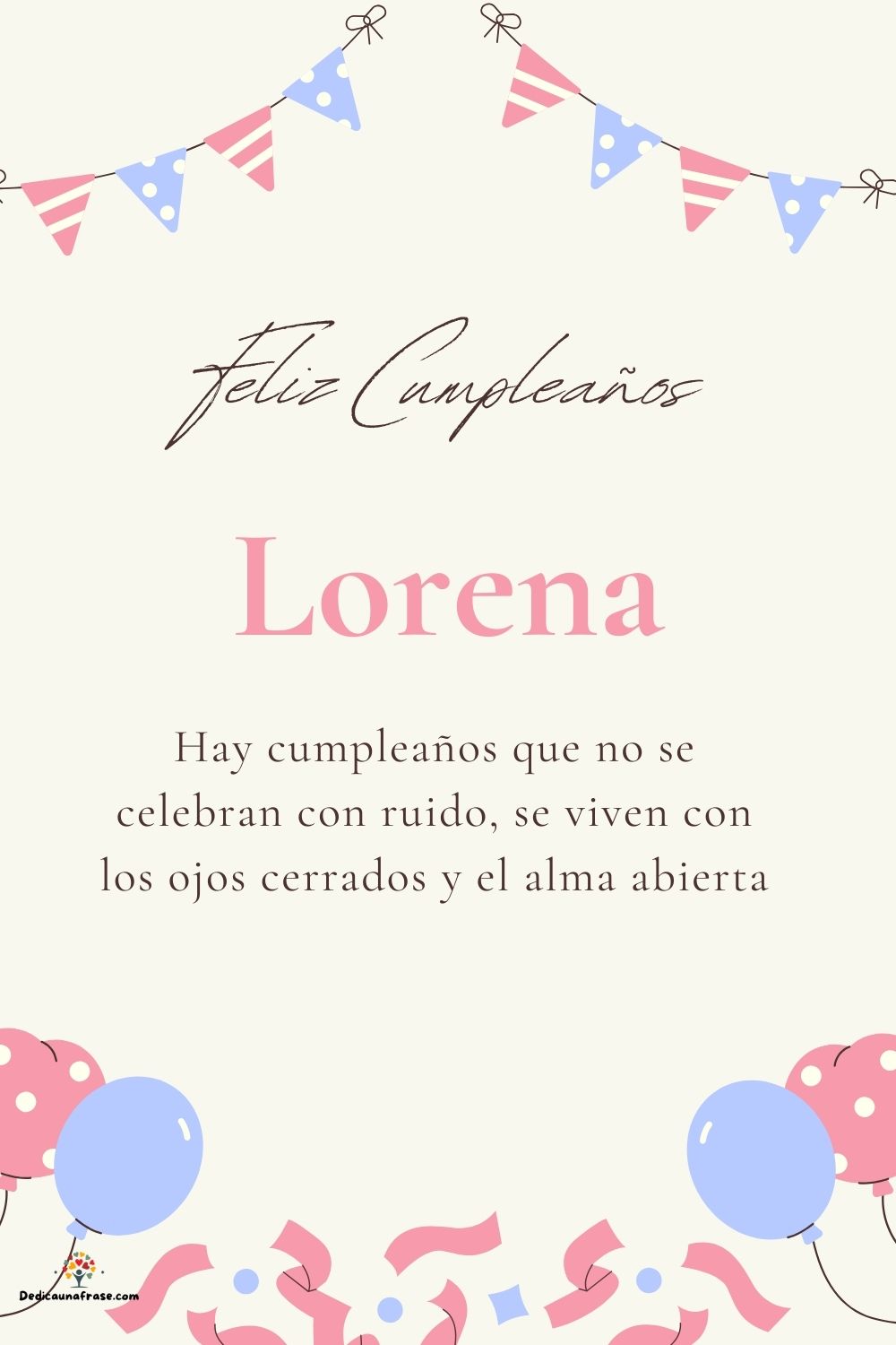 Lorena. Hay cumpleaños que no se celebran con ruido, se viven con los ojos cerrados y el a