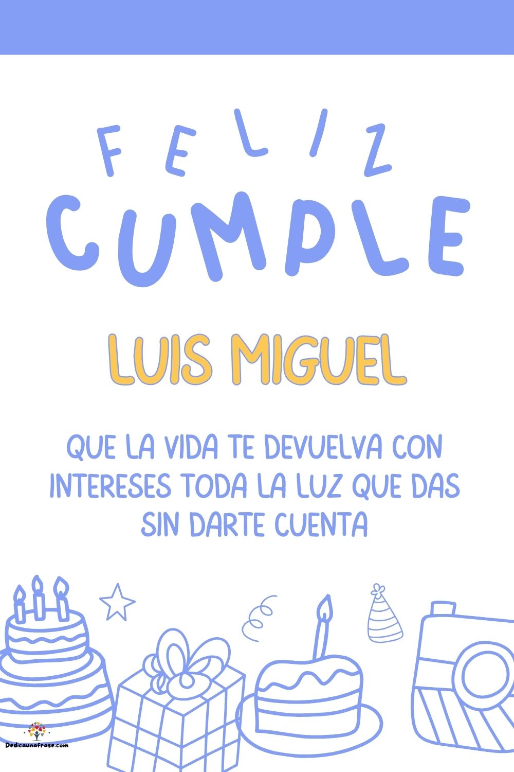 Luis Miguel. Que la vida te devuelva con intereses toda la luz que das sin darte cuenta ¡F