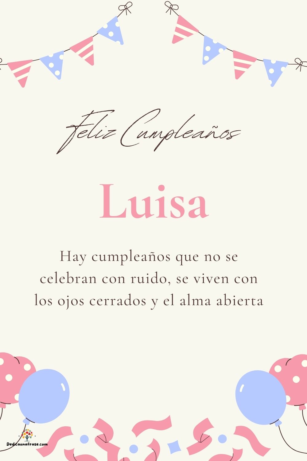 Luisa. Hay cumpleaños que no se celebran con ruido, se viven con los ojos cerrados y el al