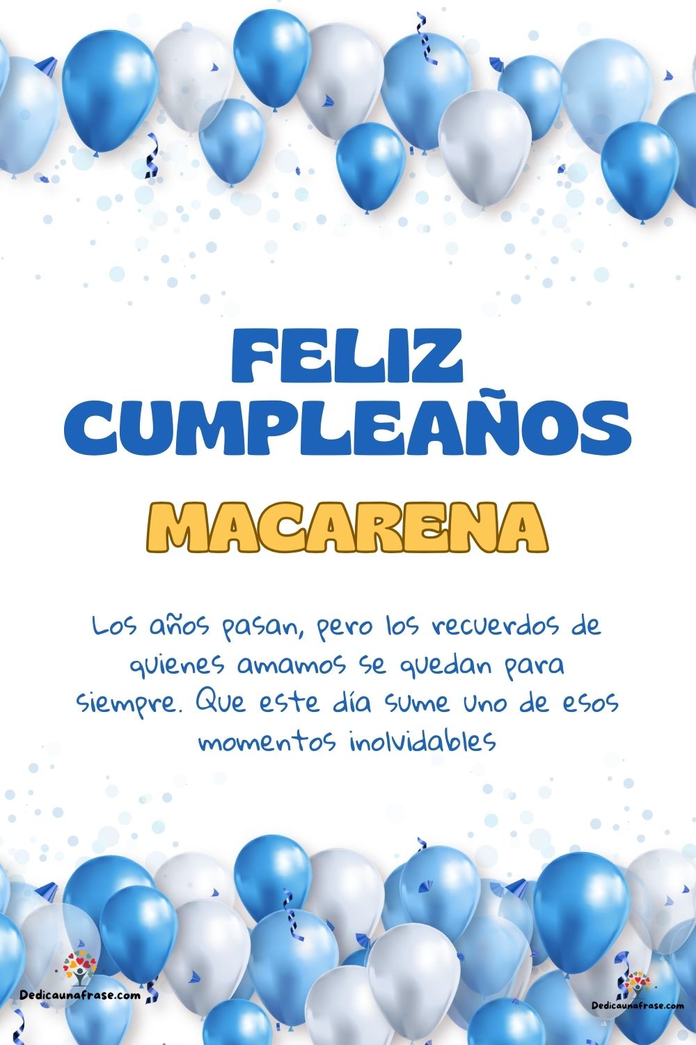 Macarena. Los años pasan, pero los recuerdos de quienes amamos se quedan para siempre. Que