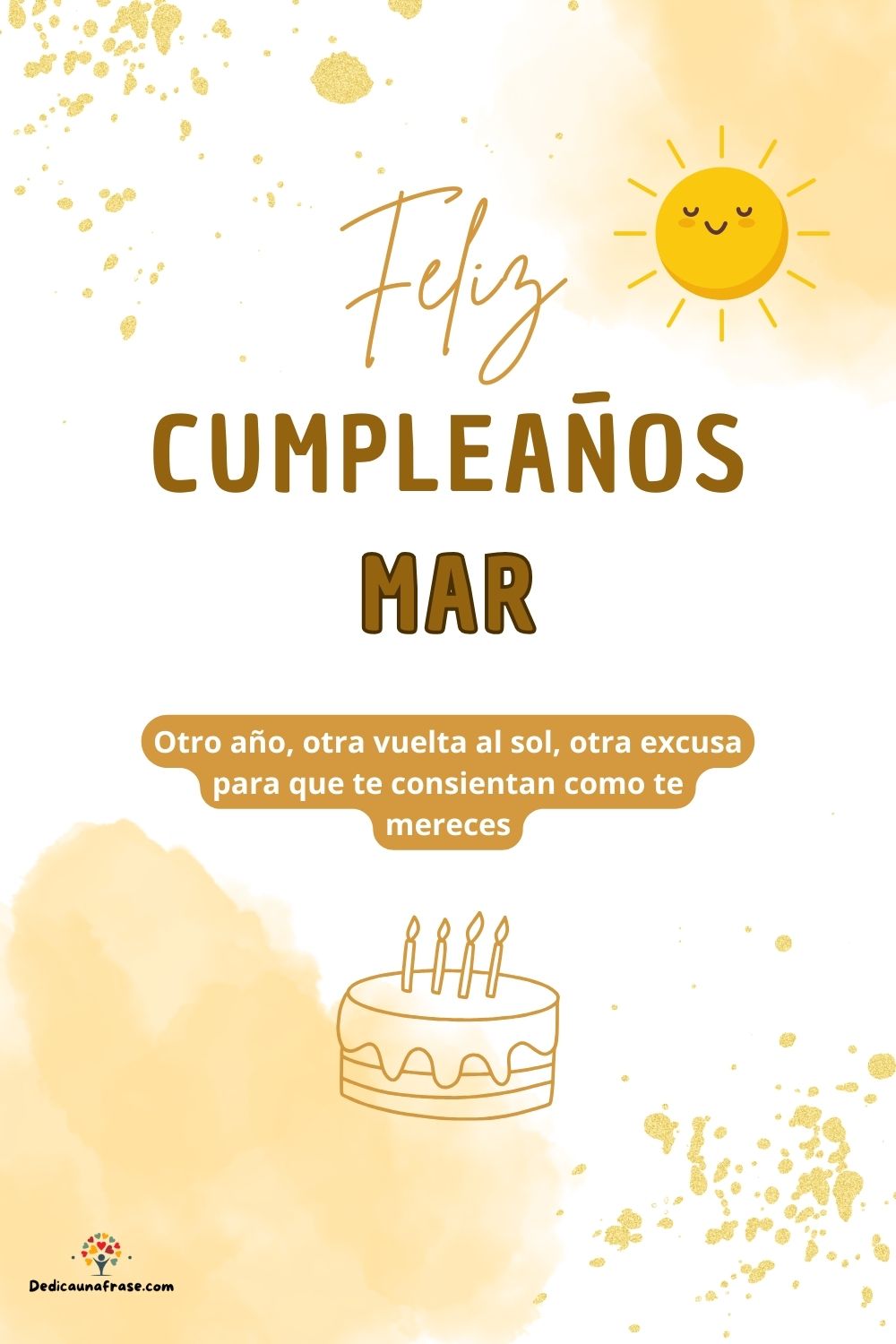 Mar. Otro año, otra vuelta al sol, otra excusa para que te consientan como te mereces ¡Fel