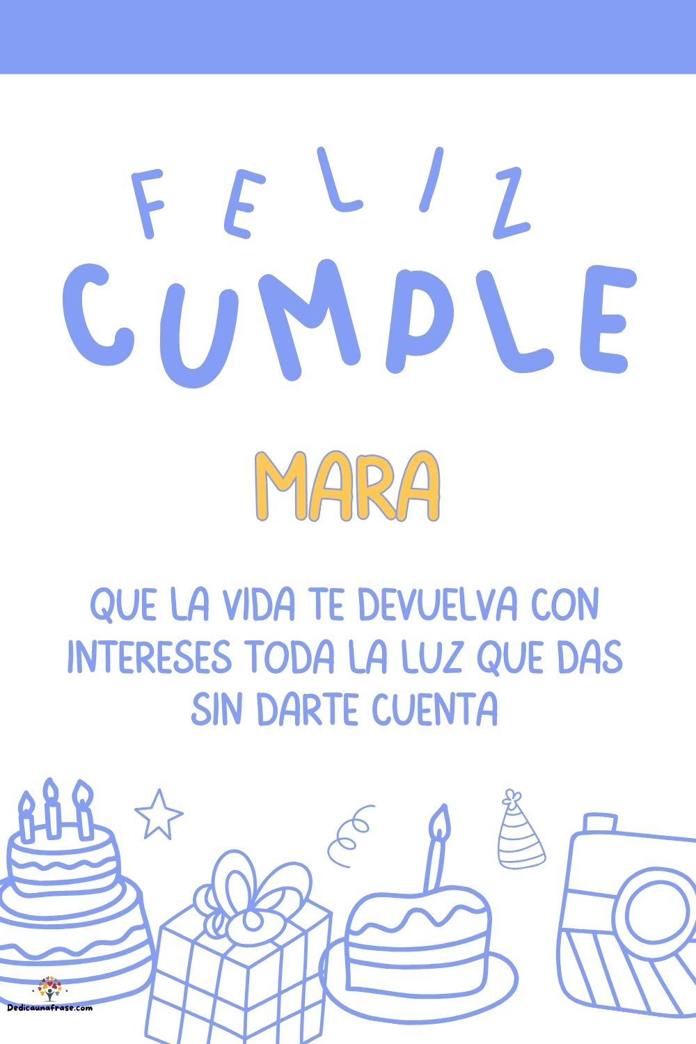 Mara. Que la vida te devuelva con intereses toda la luz que das sin darte cuenta ¡Feliz cu