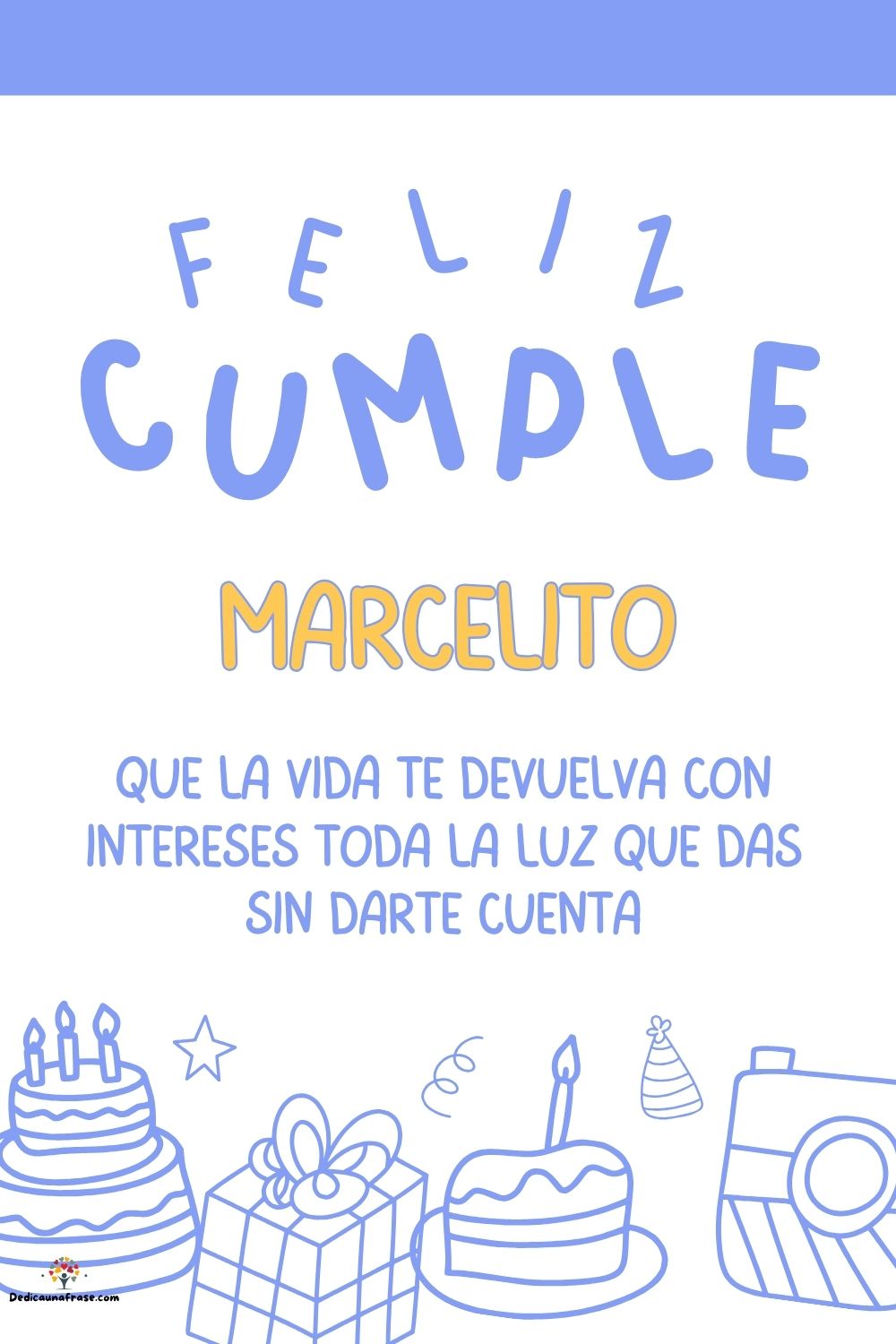 Marcelito. Que la vida te devuelva con intereses toda la luz que das sin darte cuenta ¡Fel