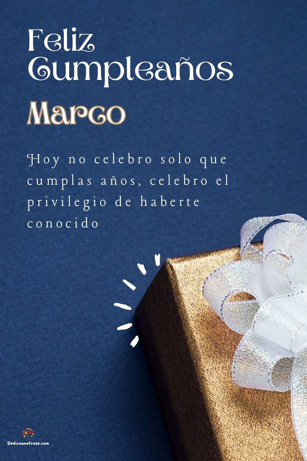Marco. Hoy no celebro solo que cumplas años, celebro el privilegio de haberte conocido ¡Fe