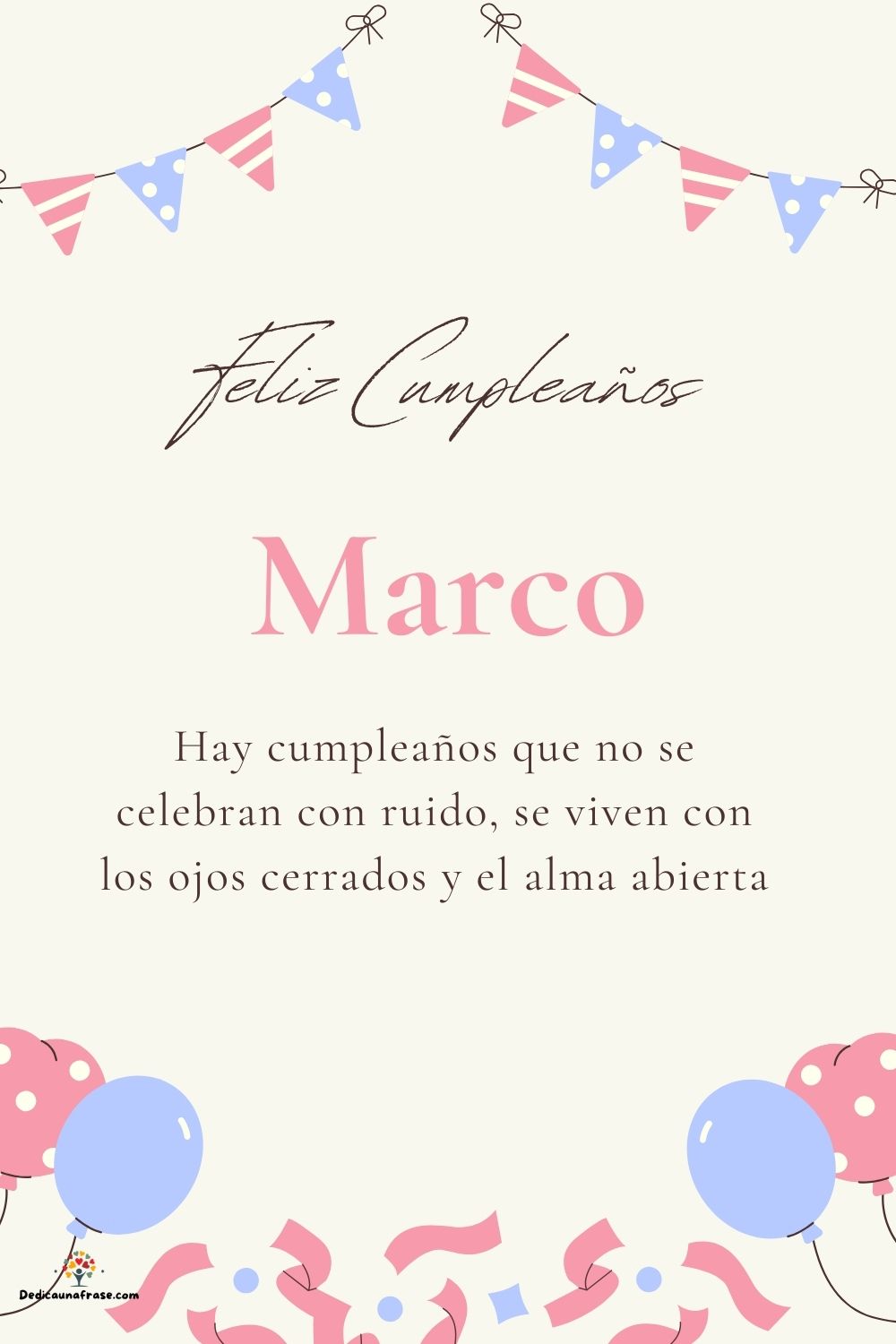 Marco. Hay cumpleaños que no se celebran con ruido, se viven con los ojos cerrados y el al