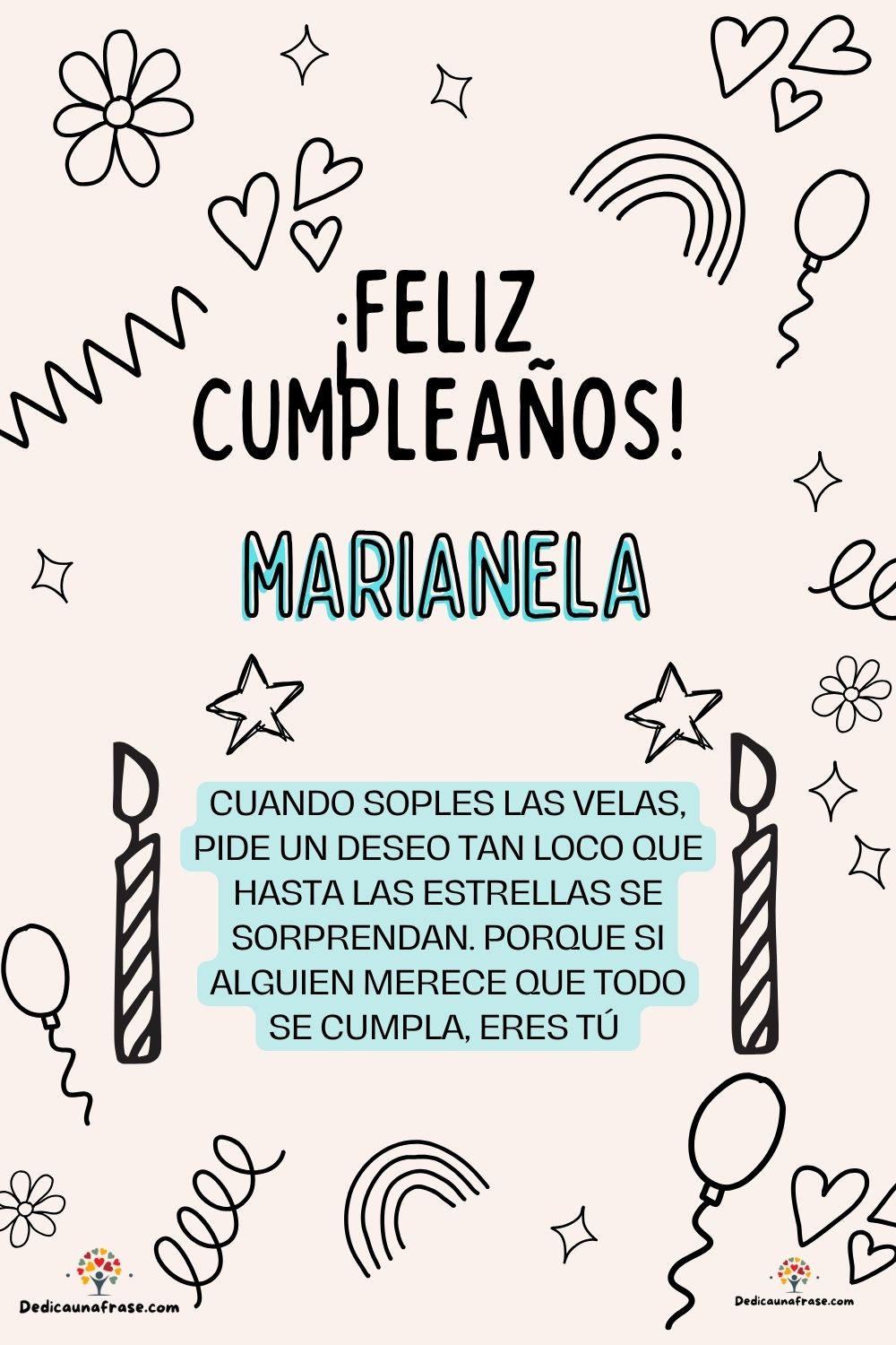 María. Cuando soples las velas, pide un deseo tan loco que hasta las estrellas se sorprend