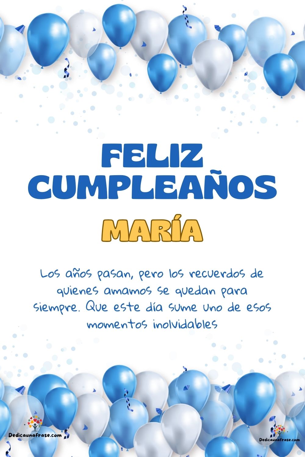 María. Los años pasan, pero los recuerdos de quienes amamos se quedan para siempre. Que es