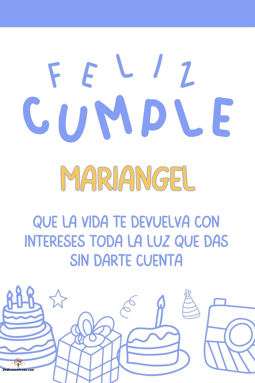 Mariangel. Que la vida te devuelva con intereses toda la luz que das sin darte cuenta ¡Fel